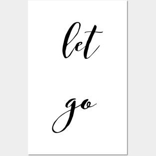 let go Posters and Art